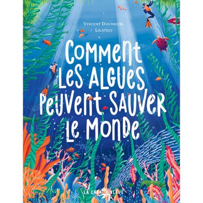 Livre Comment les algues peuvent sauver le monde